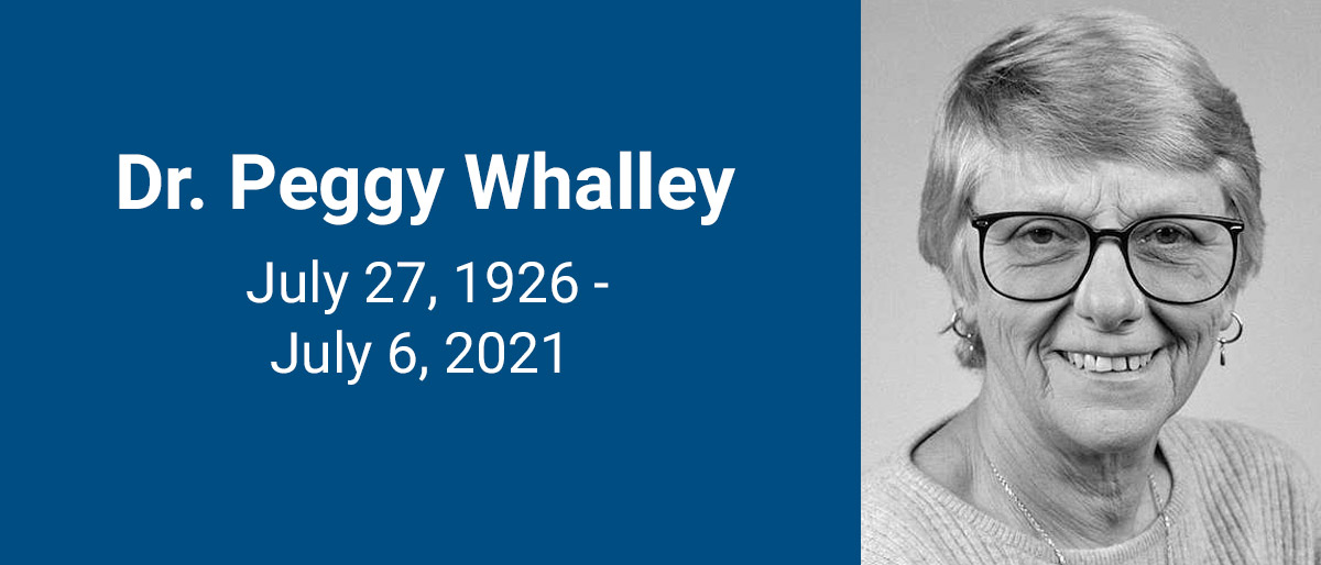 Dr. Peggy Whalley, 1926-2021