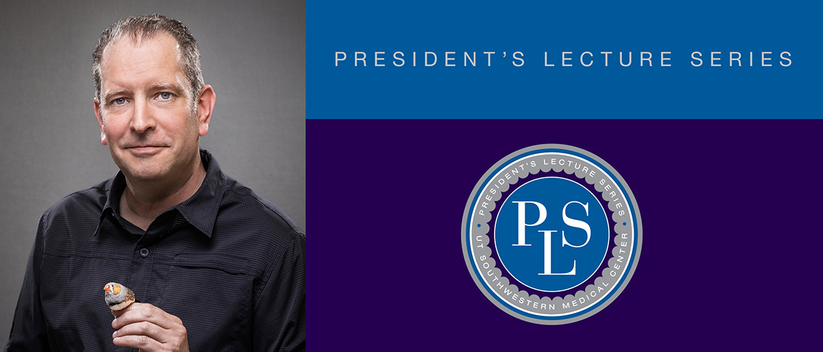 President's Lecture Series, UT Southwestern Mecical Center banner and logo, and man with gray hair wearing a black shirt and holding a small bird on his finger.