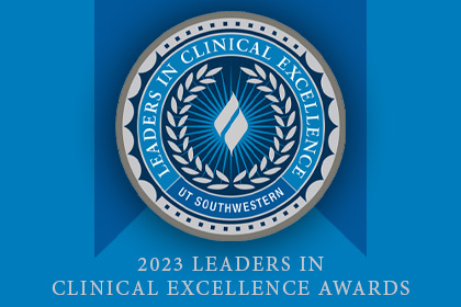 2023 Leaders in Clinical Excellence Awards - UT Southwestern - logo and inidvidual photos of the 11 recipients.